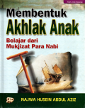 Membentuk Akhlak anak: Belajar dari mukjizat para nabi