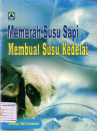 Memerah susu sapi membuat susu kedelai