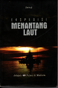 Ekspedisi menantang laut jelajah 48 pulau madura