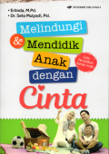 Melindungi dan mendidik anak dengan cinta