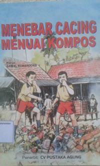 Menebar Cacing Menuai Kompas