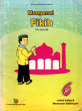 Mengenal Fikih : Untuk kelas 6