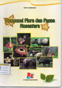 Mengenal flora dan fauna nusantara