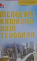 Mengenal Kawasan Asia Tenggara