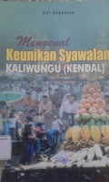 Mengenal Keunikan Syawalan Kaliwungu (Kendali)