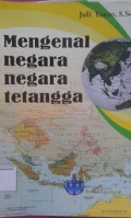 Mengenal Negara-Negara Tetangga