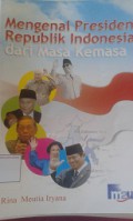 Mengenal Presiden Republik Indonesia dari Masa Kemasa