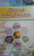 Mengenal Seluk Beluk Peta