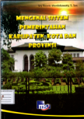 Mengenal sistem pemerintahan kabupaten,kota dan provinsi