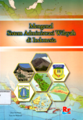 Mengenal sistem administrasi wilayah di Indonesia