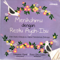 Menikahimu dengan restu ayah-ibu