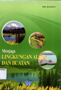 Menjaga lingkungan alam dan buatan