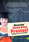 Menyulap siswa kaya prestasi di dalam dan luar sekolah