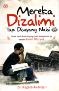 Mereka dizalimi tapi disayang nabi saw (Wa Khuliqal insanu dha'ifa)