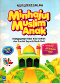 Minhajul muslim anak: Mengajarkan nilai-nilai akhlak dan ibadah kepada buah hati