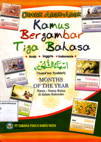 Untuk Anak-Anak Kamus Bergambar Tiga Bahasa: Months Of The Year (Nama-Nama Bulan di dalam Kalender)