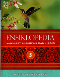 Ensiklopedia mukjizat al qur'an dan hadis: Kemukjizatan penciptaan hewan (5)