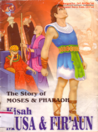 Kisah Musa & Fir'aun (The story of Moses & Pharaoh)
