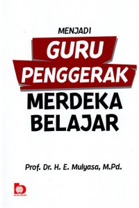 Menjadi Guru Penggerak Merdeka Belajar