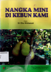 Nangka mini di kebun kami