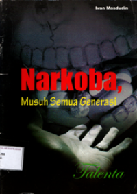 Narkoba musuh semua generasi