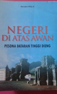 Negeri Di Atas Awan (Pesona Dataran Tinggi Dieng)