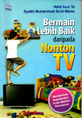 Bermain lebih baik dari pada nonton TV
