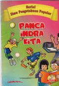 Serial Ilmu Pengetahuan Populer : Panca Indra Kita