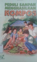 Peduli Sampah Menghasilkan Kompos