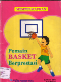 Mempersiapkan pemain basket berprestasi