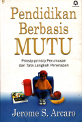 Pendidikan berbasis mutu: Prinsip- prinsip perumusan dan tata langkah penerapan