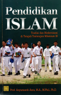 Pendidikan islam: Tradisi dan modernisasi di tengah tantangan milenium