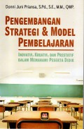 Pengembangan strategi dan model pembelajaran: Inovatif, kreatif, dan prestatif dalam memahami peserta didik