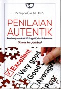Penilaian autentik, pembelajaran afektif, kognitif, dan psikomotor: Konsep dan aplikasi