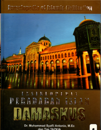 Ensiklopedia peradaban islam: Damaskus (4)