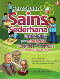 Percobaan sains sederhana untuk anak plus mengenal tokoh-tokoh ilmu pengetahuan alam