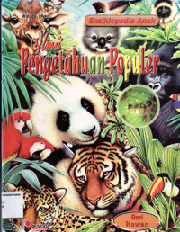 Ensiklopedia anak: Ilmu pengetahuan populer (Seri hewan)