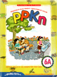 Pendidikan budi pekerti terintegrsi dalam ppkn untuk kelas 6 SD semester pertama