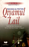 Rahasia dan misteri qiyamul lail: Nikmat dan keutamaan serta kiat-kiat shalat tahajjud