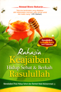 Rahasia keajaiban hidup sehat dan berkah Rasulullah
