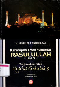 Kehidupan para sahabat Rasulullah Jilid 3 (Hayatus Shohabah 3)