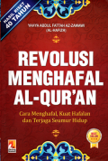 Revolusi menghafal al-quran: Cara menghafal ,kuat hafalan dan terjaga seumur hidup