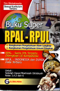 Buku super RPAL-RPUL (Rangkuman pengetahuan alam lengkap-Rangkuman pengetahuan umum lengkap)