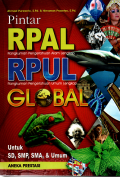 Pintar RPAL (rangkuman pengetahuan alam) RPUL (rangkuman pengetahuan umum lengkap) GLOBAL untuk SD,SMP,SMA, dan umum