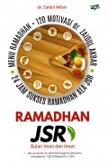 Ramadhan JSR : Bulan Iman dan Imun ( Menu Ramadhan+120 Motivasi dr.Zaidul Akbar, 24 jam sukses Ramadhan Ala JSR.