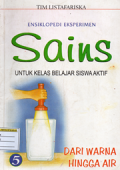 Ensiklopedi eksperimen SAINS untuk kelas belajar siswa aktif (dari warna hingga air/5)