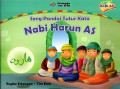Seri kisah nabi AS: Sang pandai tutur kata (Nabi Harun AS)