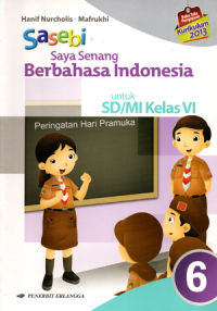 Sasebi:Saya senang berbahasa Indonesia untuk SD/MI kelas 6