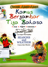 Untuk Anak-Anak Kamus Bergambar Tiga Bahasa: Seasons and Weather (Cuaca dan Musim)