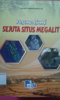 Pesona Bumi Sejuta Situs Megalit